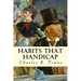 Habits that Handicap