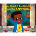 I Am Smart, I Am Blessed, I Can Do Anything!