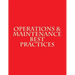 Operations & Maintenance Best Practices: A Guide to Achieving Operational Efficiency - August 2010