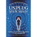 Unplug Your Mind!: Messages from the Ascended Masters