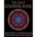 The Adult Coloring Book: Mindful Mandalas: (Coloring Books for Adults, Relaxation, Stress relief)
