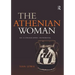 The Athenian Woman: An Iconographic Handbook