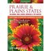 Prairie & Plains States Getting Started Garden Guide: Grow the Best Flowers, Shrubs, Trees, Vines & Groundcovers