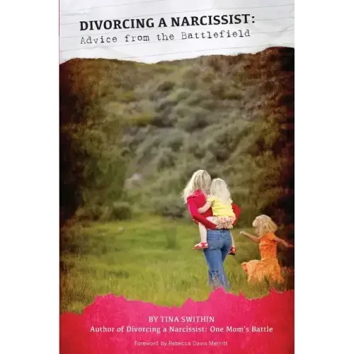 Divorcing a Narcissist: Advice from the Battlefield