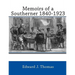 Memoirs of a Southerner 1840 -1923
