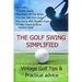 The Golf Swing Simplified