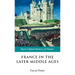France in the Later Middle Ages 1200-1500