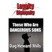 Those Who Are Dangerous Sons