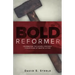 Bold Reformer: Celebrating the Gospel-Centered Convictions of Martin Luther