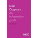 Dual Diagnosis: An Information Guide