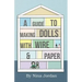A Guide to Making Dolls with Wire and Paper