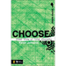 Choose: Steer Wide of Total Stupidity