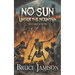 No Sun Under the Mountain: An epic fantasy LitRPG