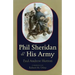 Phil Sheridan and His Army
