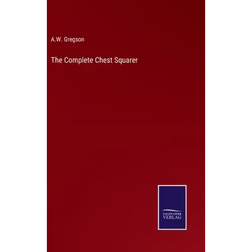 The Complete Chest Squarer