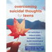 Overcoming Suicidal Thoughts for Teens: CBT Activities to Reduce Pain, Increase Hope, and Build Meaningful Connections