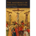The Materials of Medieval Painting: The Materials and Techniques of Medieval Painting