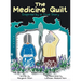The Medicine Quilt: Inspired by a True Story