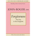Forgiveness: The Key to the Kingdom