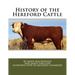 History of the Hereford Cattle