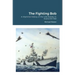 The Fighting Bob: A Wartime History of the USS Robley D. Evans DD-552
