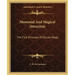 Mummial and Magical Attraction: The First Principle of Occult Magic