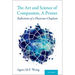 Art and Science of Compassion, a Primer: Reflections of a Physician-Chaplain