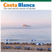 Costa Blanca: The Coast and the Interior of Alicante