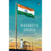 Nehru's India Essays on the Maker of a Nation