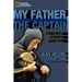 My Father, the Captain: My Life with Jacques Cousteau