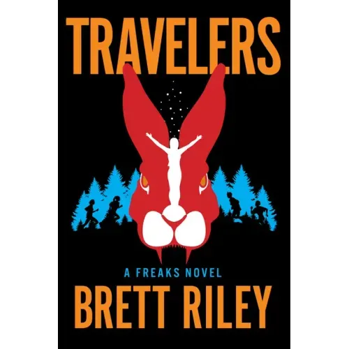 Travelers: A Freaks Novel