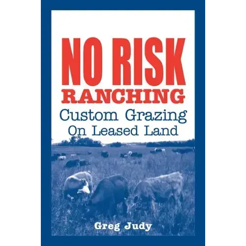 No Risk Ranching: Custom Grazing on Leased Land