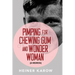 Pimping for Chewing Gum and Wonder Woman: A Memoir