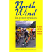 North Wind in Your Spokes: A Novel of the Tour de France