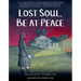 Lost Soul, Be at Peace: A Graphic Novel