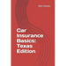 Car Insurance Basics: Texas Edition