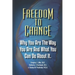 Freedom To Change: Why You Are The Way You Are and What You Can Do About It