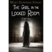 The Girl in the Locked Room: A Ghost Story