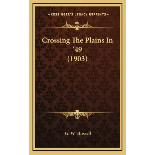 Crossing the Plains in '49 (1903)