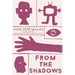 From the Shadows
