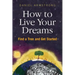 How to Live Your Dreams