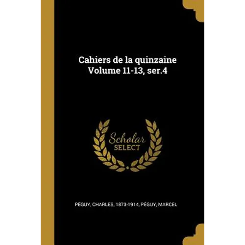 Cahiers de la quinzaine Volume 11-13, ser.4
