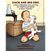 Zach and His Dog: A Story of Bonding, Love, and Loss for Children and Adults to Share Together