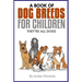 A Book of Dog Breeds For Children: They're All Dogs