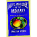 Alive and Loose in the Ordinary: Stories of the Incarnation