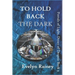 To Hold Back the Dark