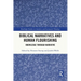 Biblical Narratives and Human Flourishing: Knowledge Through Narrative