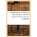 Indispensable Nécessité de la Philosophie Naturelle Expérimentale Inductive: , Pour La Construction Et La Conservation de l'Anthropologie Médicale