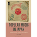 Popular Music in Japan: Transformation Inspired by the West