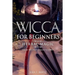 Wicca for Beginners: Herbal Magic List of Plants & Herbs Used in Magick. Magickal Baths, Oils and Teas. Know the Craft & Know Yourself